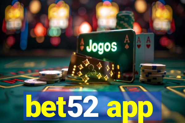 bet52 app